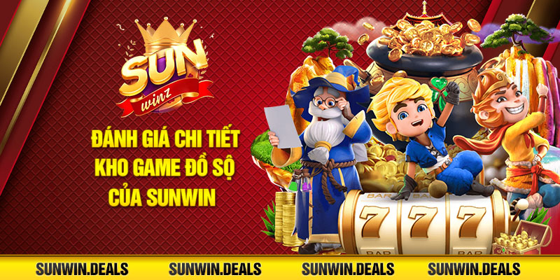 Đánh giá chi tiết về kho game đồ sộ của Sunwin